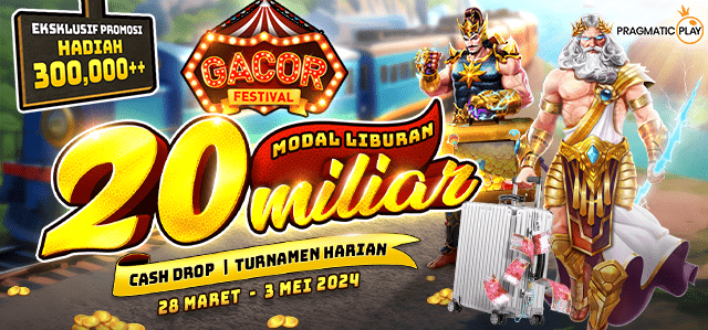 PP GACOR FESTIVAL MODAL LIBURAN 20 MIL